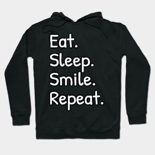 Eat Sleep Smile Repeat Funny Hoodie